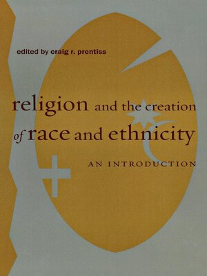 cover image of Religion and the Creation of Race and Ethnicity